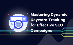 Mastering Dynamic Keyword Tracking for Effective SEO Campaigns