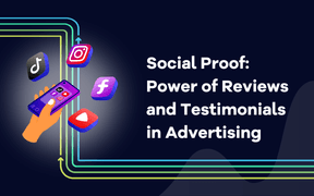 Social Proof: Power of Reviews and Testimonials in Advertising 