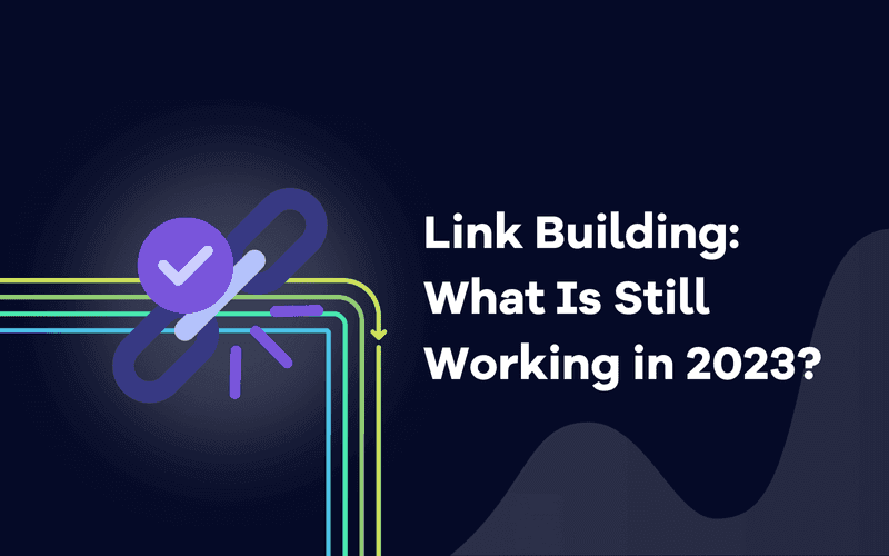 Link Building: What Is Still Working in 2023? — AccuRanker