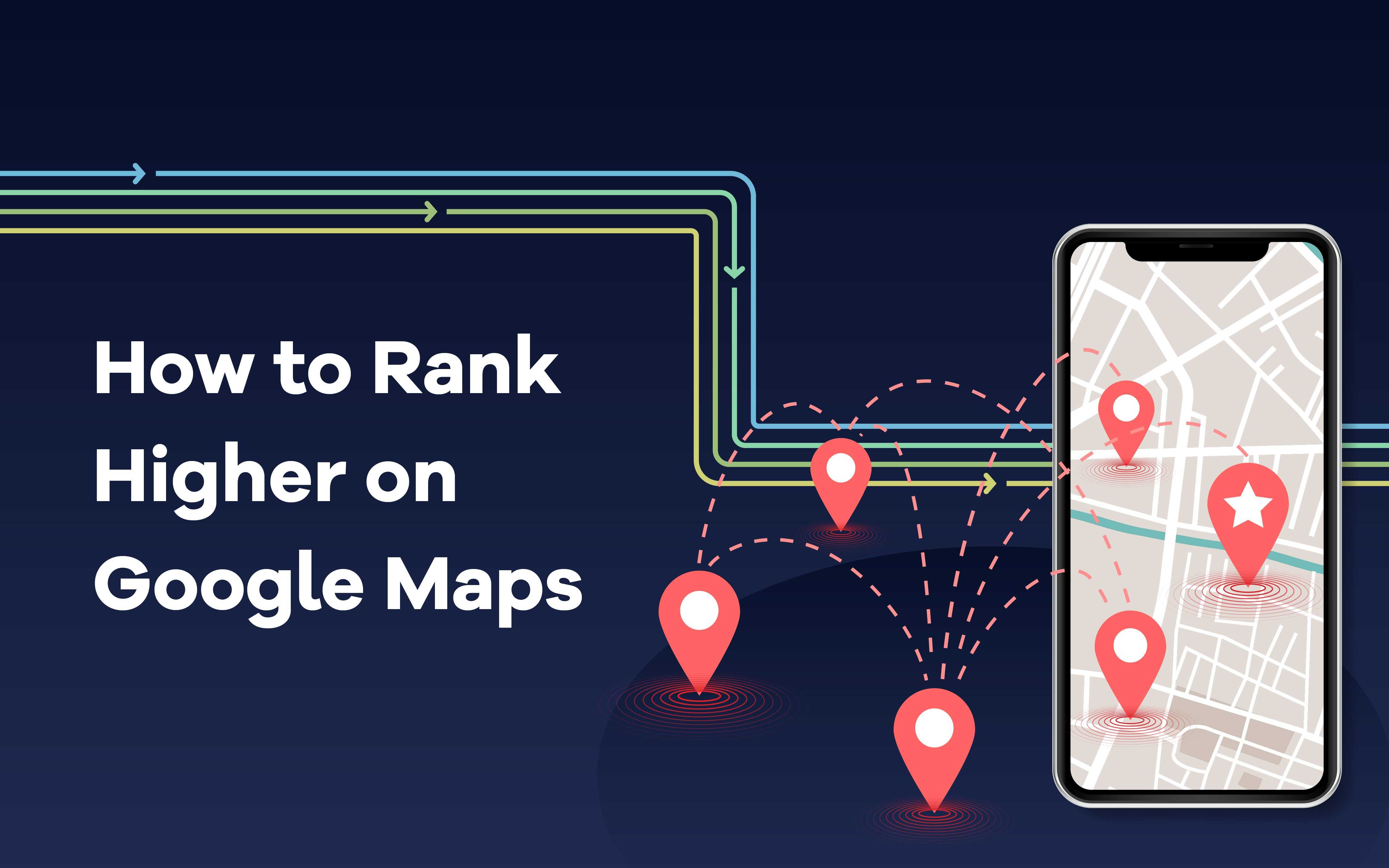 how to improve google maps ranking