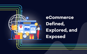 Le commerce électronique défini, exploré et exposé