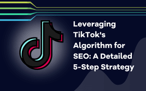 Utnyttja TikToks algoritm för SEO: En detaljerad 5-stegsstrategi