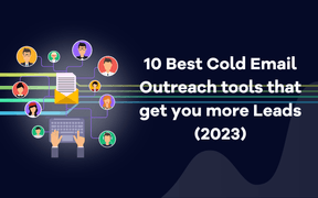 10 Best Cold Email Outreach tools that get you more Leads (2023) 