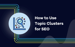 Como utilizar Topic Clusters para SEO