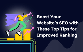 Geef de SEO van je website een boost met deze toptips voor een betere ranking