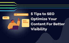 5 tips för att SEO-optimera ditt innehåll för bättre synlighet