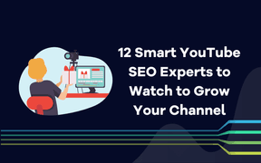 12 expertos en SEO para YouTube que debes seguir para hacer crecer tu canal