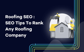 Roofing SEO : SEO Tips To Rank Any Roofing Company