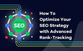 Kuinka optimoida SEO-strategiaasi Advanced Rank-Tracking -palvelun avulla?