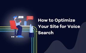 How to Optimize Your Site for Voice Search